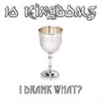 10 Kingdoms : I Drank What?